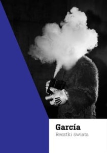 Garcia. Resztki świata