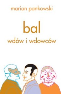 Pankowski / BAL WDÓW I WDOWCÓW 10-lecie HA!ARTu
