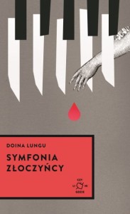 Symfonia złoczyńcy Doina Lungu