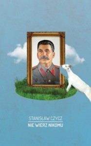 Nie wierz nikomu - Stanisław Czycz