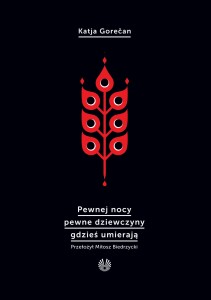 Katja Gorečan - Pewnej nocy pewne dziewczyny gdzieś umierają