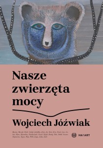 Wojciech Jóźwiak - Nasze zwierzęta mocy