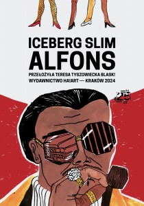 Iceberg Slim - Alfons, tłum. Teresa Tyszowiecka Blask!