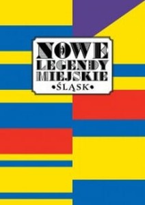 Nowe legendy miejskie Śląsk