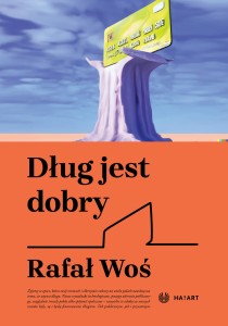 Rafał Woś - Dług jest dobry