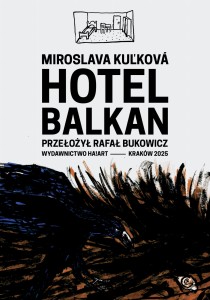 Hotel Balkan - Kuľková Miroslava, tłum. Rafał Bukowicz