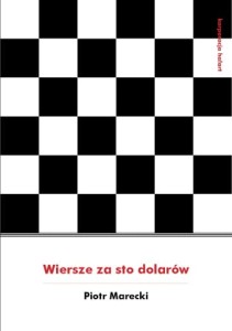 Wiersze za sto dolarów - Piotr Marecki