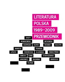 Literatura polska 1989-2009. Przewodnik